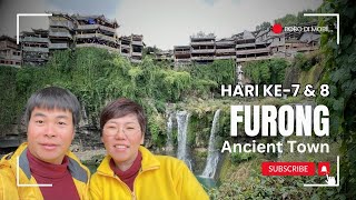 Hari ke7 amp 8  FURONG Ancient Town [upl. by Yffub]