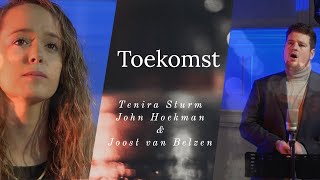 Toekomst  Tenira Sturm John Hoekman en Joost van Belzen [upl. by Ihculo]