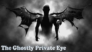 The Ghostly Private Eye BBC Radio Dramabbc [upl. by Gnoix]