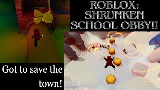 I Have To UNSHRUNK The School And Save The Town In This ROBLOX Game SHRUNKEN SCHOOL OBBY [upl. by Anasus]