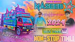 Naseeb Star Band Nonstop timli and new tur ton 2024 monu ton amp viper music amp monster music [upl. by Airt691]