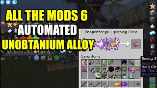 Ep103 Automated Unobtanium Alloy  Minecraft All The Mods 6 Modpack [upl. by Ynottirb]