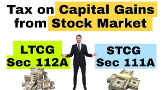 Tax on Capital Gains from Stock Market  LTCG Sec 112A  STCG Sec 111A [upl. by Asaph]