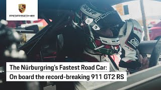 Nürburgring Lap Record On Board the 911 GT2 RS [upl. by Droffats]