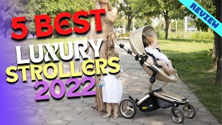 Best Luxury Baby Stroller of 2022  The 5 Best Luxury Strollers Review [upl. by Lorrin]