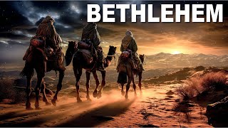 Bethlehem  City of Kings [upl. by Ibrahim]