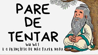 A Arte de Não Tentar  Lao Tzu [upl. by Eissen]