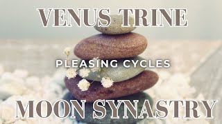 Moon Trine Venus Synastry [upl. by Rehctaht829]