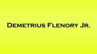 Pronunciation of Demetrius Flenory Jr [upl. by Meisel592]