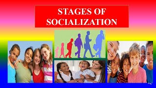 STAGES OF SOCIALIZATION  Sociology [upl. by Trillby]