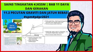 SAINS TINGKATAN 4KSSM BAB 11 DAYA DAN GERAKAN  113PECUTAN GRAVITI DAN JATUH BEBAS spmpdpr2021 [upl. by Harberd]