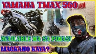 YAMAHA TMAX 560 AVAILABLE NA SA PILIPINAS MAGKANO KAYA NMAX GAMING [upl. by Chor]