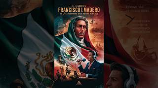 El legado de Francisco I Madero Un líder visionario en la historia de México [upl. by Kucik]