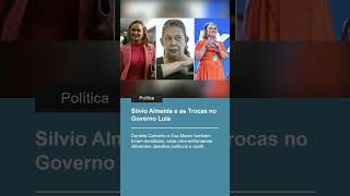 Silvio Almeida e as Trocas no Governo Lula política lula [upl. by Queena]