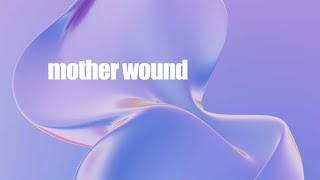 mother wound morphic field [upl. by Walford]