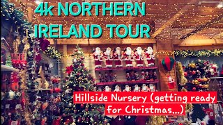 4k NORTHERN IRELAND TOUR Hillside Nursery Newtownabbey store preparing for Christmas [upl. by Issiah670]