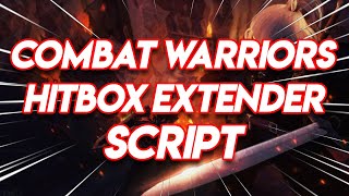 ⚔️COMBAT WARRIORS HITBOX EXTENDER SCRIPT⚔️  ROBLOX EXPLOIT [upl. by Mattias]