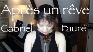 Fauré  Après un rêve  Caroline Adomeit violin [upl. by Aerdnad]