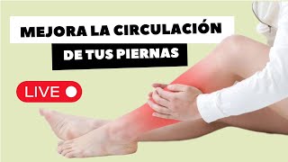 EJERCICIOS PARA MEJORAR CIRCULACIÓN EN LAS PIERNAS [upl. by Garnet306]