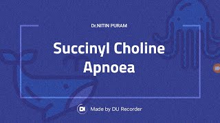 SuccinylCholine Apnea [upl. by Hakym130]