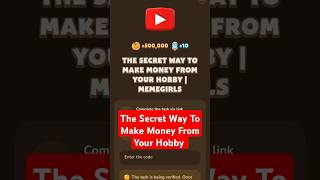 The Secret Way To Make Money From Your Hobby  MemeFi Video Code [upl. by Maxentia]