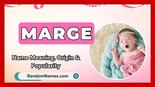 Marge  Baby Girl Name Meaning Origin amp Popularity  RandomNamescom [upl. by Ronny481]