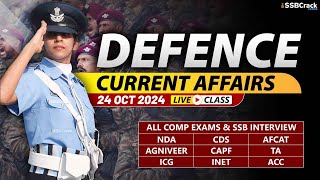 Defence Current Affairs 24 October 2024  For NDA CDS AFCAT SSB Interview [upl. by Okubo829]