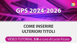 VIDEO TUTORIAL Gps 2024 come inserire ulteriori titoli  38 [upl. by Negyam]