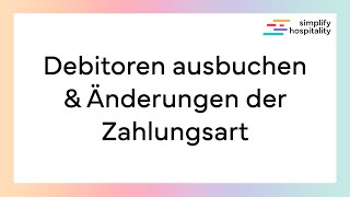 FRONT OFFICE CLOUD Debitoren ausbuchen amp Änderungen der Zahlungsart [upl. by Gwendolen620]