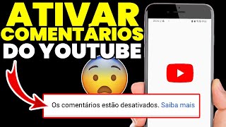 Como ATIVAR os COMENTÁRIOS do YOUTUBE pelo CELULAR [upl. by Anomis104]