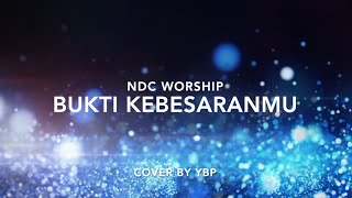 Bukti KebesaranMu  NDC Worship [upl. by Kudva]