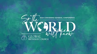 Global Methodist Church  Convening Conference 2024 [upl. by Aimik]