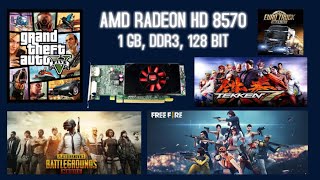 AMD RADEON HD 8570  1GB DDR3 128BIT  BENCHMARK GTA5 PUBG FREEFIRE EURO TRUCK SIMULATOR 2 [upl. by Ennylhsa]