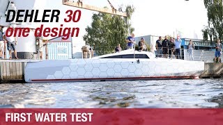 Dehler 30 one design  First water test [upl. by Timoteo918]