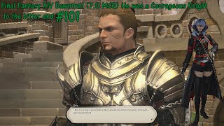 Final Fantasy XIV Dawntrail 70 MSQ He was a Courageous Knight to the bitter end 101 [upl. by Erreip163]