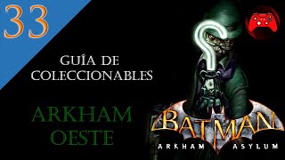 Guía de coleccionables Arkham Oeste Batman Arkham Asylum 33 [upl. by Ymiaj]