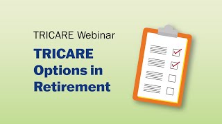 TRICARE Options in Retirement Webinar [upl. by Tija171]