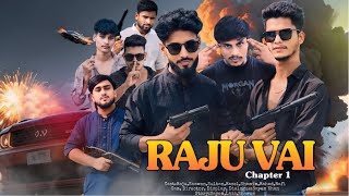 RAJU VAI CHAPTER 1 ACTION MOVIE NOAKHAILLA BOYZ NOAKHALI [upl. by Niccolo]