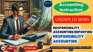 Responsibility Accounting Reporting [upl. by Nerte2]