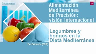 03 Legumbres y hongos en la DM ALIMENTACIÓN MEDITERRÁNEA DE PRECISIÓN VISIÓN INTERNACIONAL [upl. by Ludly]