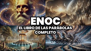 ENOC EL LIBRO DE LAS PARÁBOLAS COMPLETO LIBRO ETÍOPE DE ENOC [upl. by Revert]