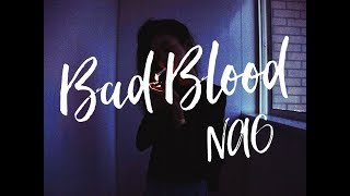 NAO  Bad Blood Lyrics [upl. by Oruhtra160]