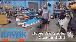 Hobie Pro Angler 14 Custom Build [upl. by Enyawud677]