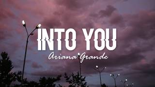 Into You  Ariana Grande Lyrics [upl. by Perice]