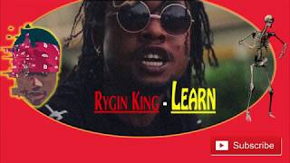 Rygin King  Learn  Official Audio hd [upl. by Augustine]