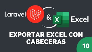 10 Exportar Excel con Cabeceras  Laravel Excel  WithHeadings [upl. by Conover648]