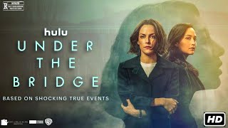 Under The Bridge Full English Movie HD Lily Gladstone Vritika Gupta  Full Film Review In English [upl. by Sonya949]