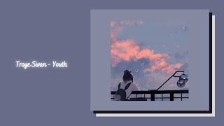 Troye Sivan  Youth slowed  reverb [upl. by Cyndy]