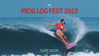 RAW DAYS  Mexi Log Fest 2023 Highlights  Longboard Surfing Festival in La Saladita Mexico [upl. by Anelegna]