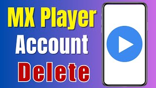 How to Delete MX Player Account Permanently [upl. by Ibed]